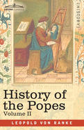History of the Popes, Volume II: Their Church and State