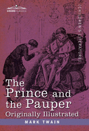 Prince and the Pauper: A Tale for Young People of All Ages