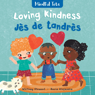 Mindful Tots: Loving Kindness (Bilingual Haitian Creole & English) (Haitian and English Edition)