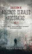 Colecci├â┬│n de Asesinos Seriales y Psic├â┬│patas Vol 1.: Incluye 2 Libros en 1 - Mujeres Asesinas Seriales y Los Psic├â┬│patas m├â┬ís Despiadados de la Historia (Spanish Edition)