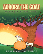 Aurora the Goat: Greatest of All Times