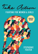 Take Action: Fighting for Women & Girls