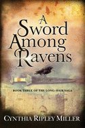 A Sword Among Ravens (Long-Hair Saga)