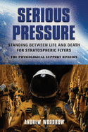 Serious Pressure: Standing Between Life and Death for Stratospheric Flyers