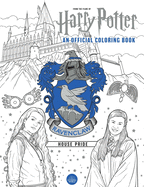 Harry Potter: Ravenclaw House Pride: The Official Coloring Book: (Gifts Books for Harry Potter Fans, Adult Coloring Books)