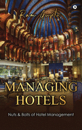Managing Hotels: Nuts & Bolts of Hotel Management