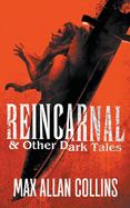 Reincarnal & Other Dark Tales