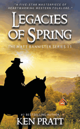 Legacies of Spring: A Christian Western Novel (The Matt Bannister Series)