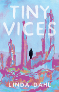 Tiny Vices: A Novel
