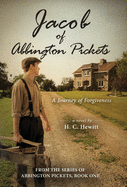 Jacob of Abbington Pickets: A Journey of Forgiveness (From the Abbington Pickets)
