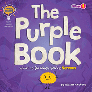 The Purple Book: What to Do When You're Nervous (Colorful Minds; Tips for Managing Your Emotions)