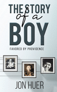 The Story of a Boy Favored by Providence