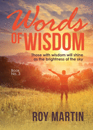 Words Of Wisdom Book 3: Those with wisdom will shine as the brightness of the sky
