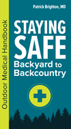 Staying Safe: Backyard to Backcountry