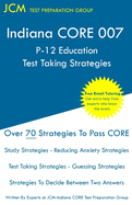Indiana CORE 007 P-12 Education Test Taking Strategies: Indiana CORE 007 Developmental (Pedagogy) Area Assessments - Free Online Tutoring