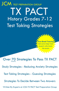 TX PACT History Grades 7-12 - Test Taking Strategies: TX PACT 733 Exam - Free Online Tutoring - New 2020 Edition - The latest strategies to pass your exam.