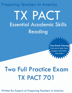 TX PACT Essential Academic Skills Reading: Two Full Practice Exams - 2020 Exam Questions - Free Online Tutoring