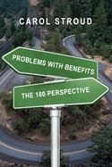 Problems with Benefits: The 180 Perspective