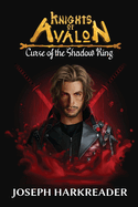 Curse of the Shadow King (1) (Knights of Avalon)