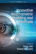 Innovative Psychometric Modeling and Methods (The MARCES Book Series)
