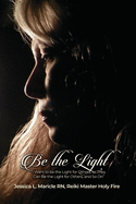 Be the Light: 'I Want to be the Light for Others, so They Can Be the Light for Others, and So On'