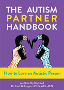 The Autism Partner Handbook: How to Love an Autistic Person (5-Minute Therapy)