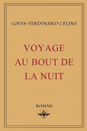 Voyage au bout de la nuit (French Edition)