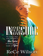 InHERcure: No matter what Your situation Is, the cure is Living on the inside of you