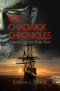 The Chadwick Chronicles: Vampire of the High Seas