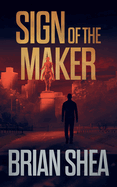 Sign of the Maker (Boston Crime Thrillers, 4)