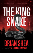 The King Snake (Sterling Gray FBI Profiler, 2)