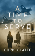 A Time to Serve (A Time to Serve Series, 1)