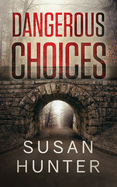 Dangerous Choices (Leah Nash Mysteries, 10)
