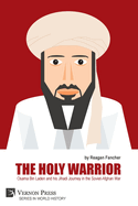 The Holy Warrior: Osama Bin Laden and his Jihadi Journey in the Soviet-Afghan War (World History)
