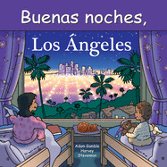 Buenas Noches, Los ├â┬üngeles (Spanish Edition)