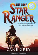 The Lone Star Ranger (Annotated) LARGE PRINT (Sastrugi Press Classics)