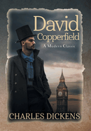 David Copperfield (Annotated) (Sastrugi Press Classics)