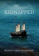 Kidnapped (Annotated) (Sastrugi Press Classics)