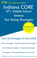 Indiana CORE 071 Middle School Science - Test Taking Strategies: Free Online Tutoring - New Edition - The latest strategies to pass your exam.