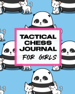 Tactical Chess Journal For Girls: Record Moves - Strategy Tactics - Analyze Game Moves - Key Positions