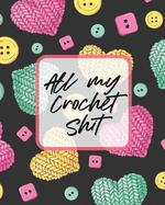 All My Crochet Shit: Hobby Projects - DIY Craft - Pattern Organizer - Needle Inventory