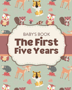 Baby's Book The First Five Years: Memory Keeper - First Time Parent - As You Grow - Baby Shower Gift