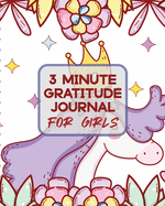 3 Minute Gratitude Journal For Girls: Teach Mindfulness - Children's Happiness Notebook - Sketch and Doodle Too