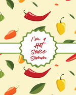 I'm A Hot Sauce Somm: Condiments - Seasoning - Scoville Rating - Spicy - Sommelier