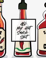All My Hot Sauce Shit: Condiments - Seasoning - Scoville Rating - Spicy - Sommelier
