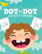 Dot To Dot Activity For Kids: 50 Animals Workbook - Ages 3-8 - Activity Early Learning Basic Concepts - Juvenile