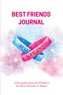 Best Friends Journal: Every Day Writing Prompts Pages, Best Friend Book, Gift, Write In Notebook