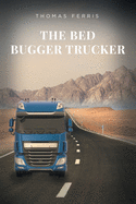 The Bed Bugger Trucker