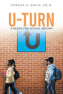 U-Turn: A Recipe for School Reform