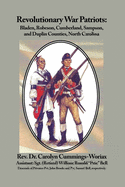 Revolutionary War Patriots: Bladen, Robeson, Cumberland, Sampson, and Duplin Counties, North Carolina